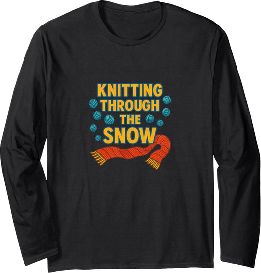 Knitting Through The Snow Funny Christmas Yarn Holiday Long Sleeve