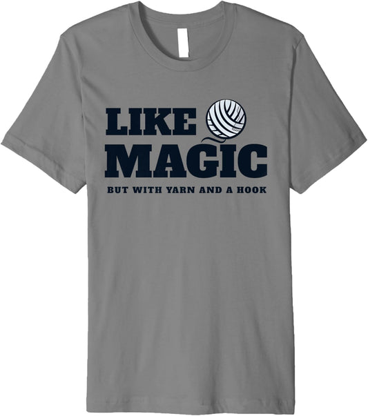 Crocheting: it\u2019s like magic, but with yarn and a hook. Premium