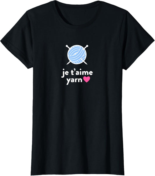 Womens r+j: Je t'aime I love you Yarn Knitter t-shirt for women