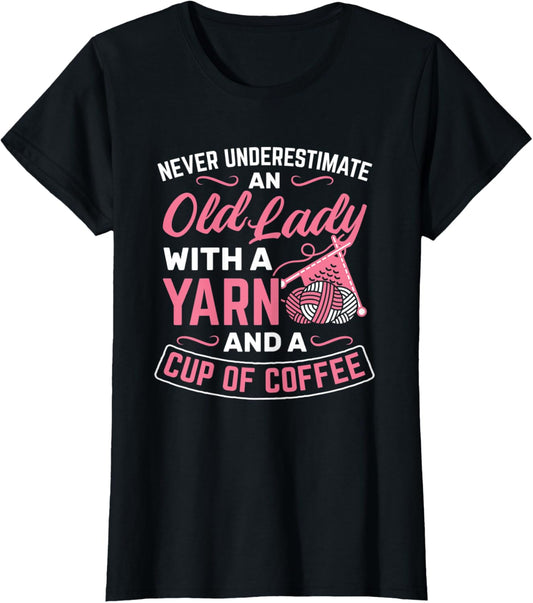 Womens Old Lady Yarn Cup Of Coffee Knitter Knitting Crochet