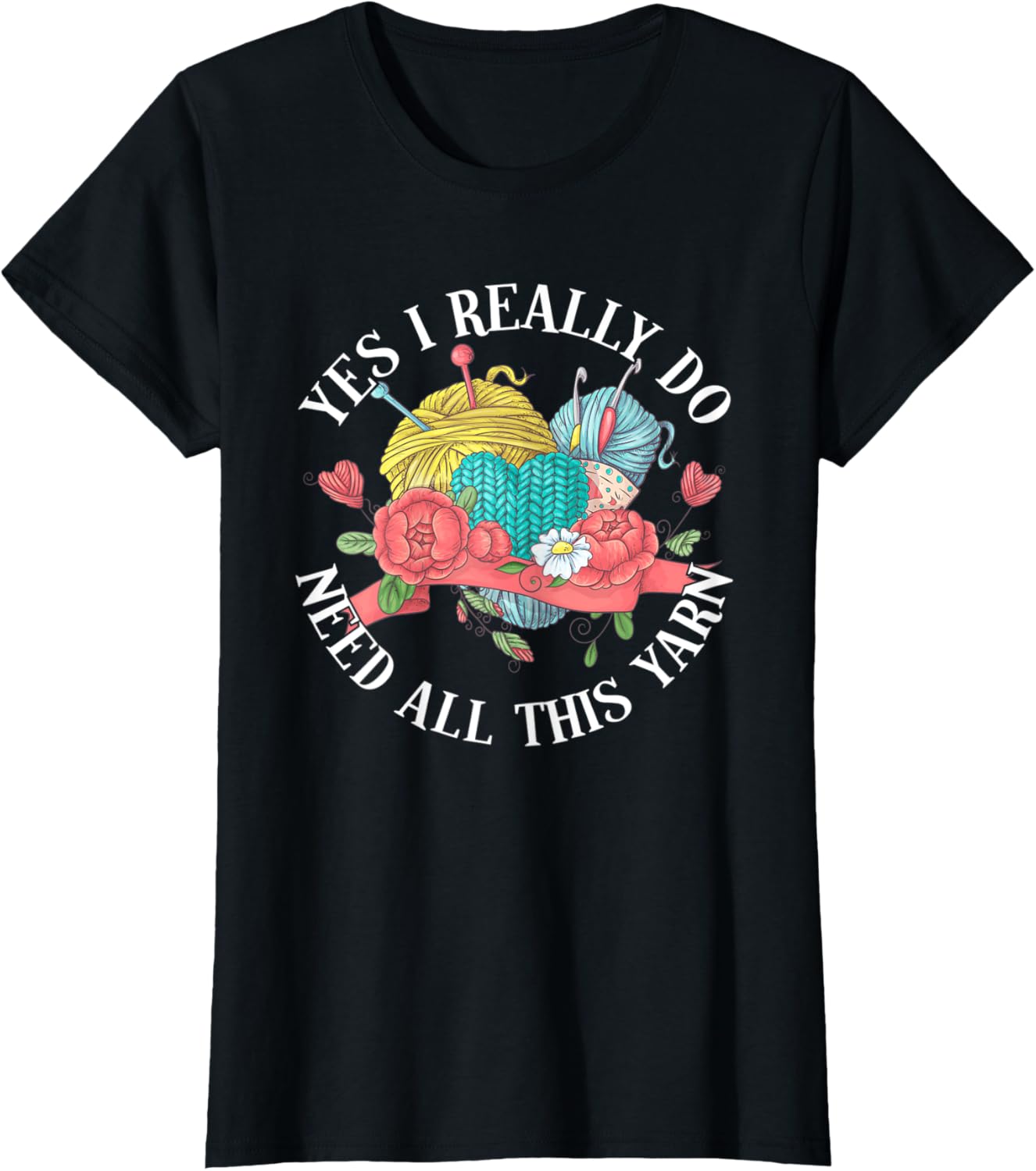 Crochet Funny Crocheting I Really Do Need All This Yarn