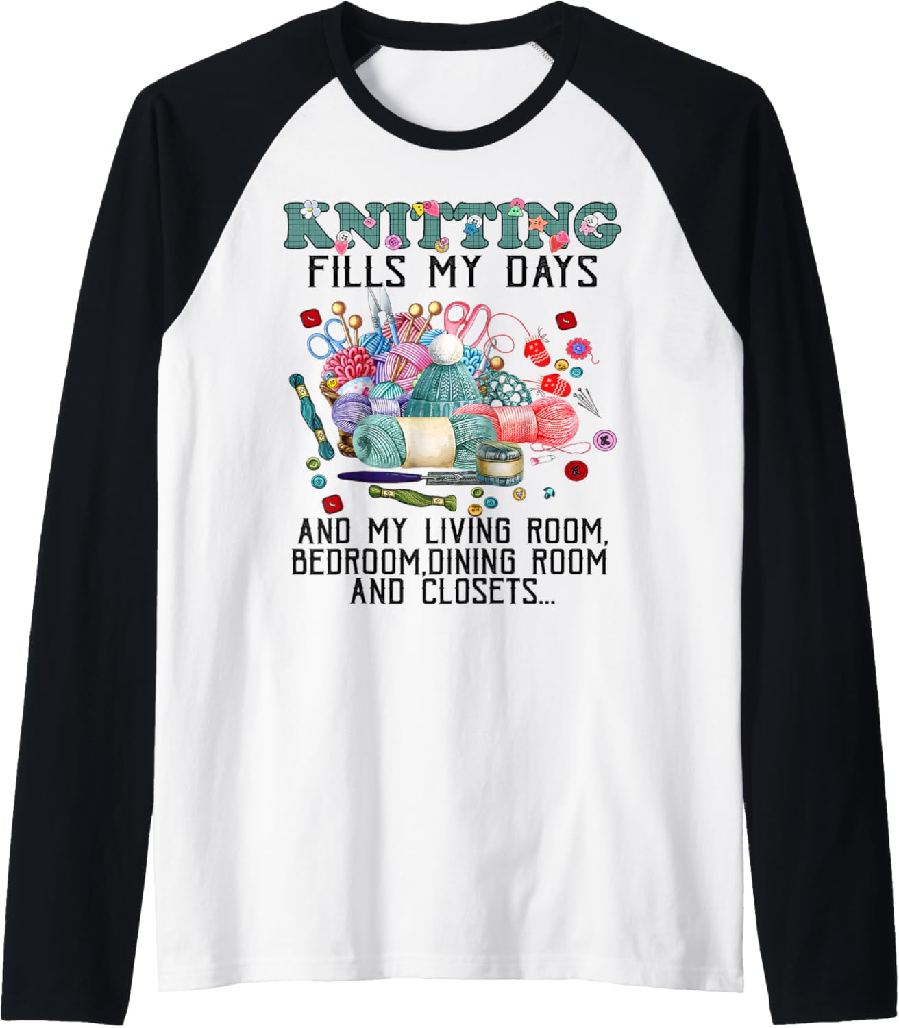 Knitting Fills My Days Knitting and Yarn Lover Tee T-Shirt Raglan Baseball Tee