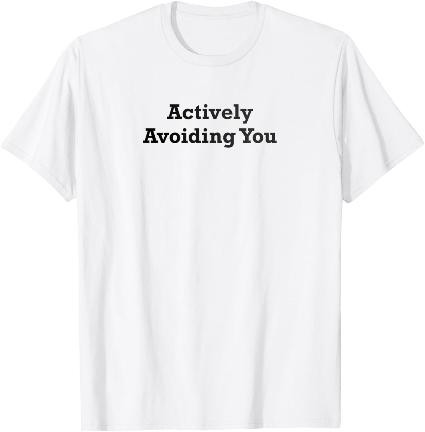 Actively Avoiding You
