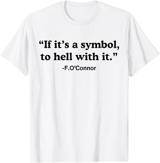 If It's A Symbol To Hell With It