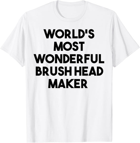 World's Most Wonderful Brush Head Maker