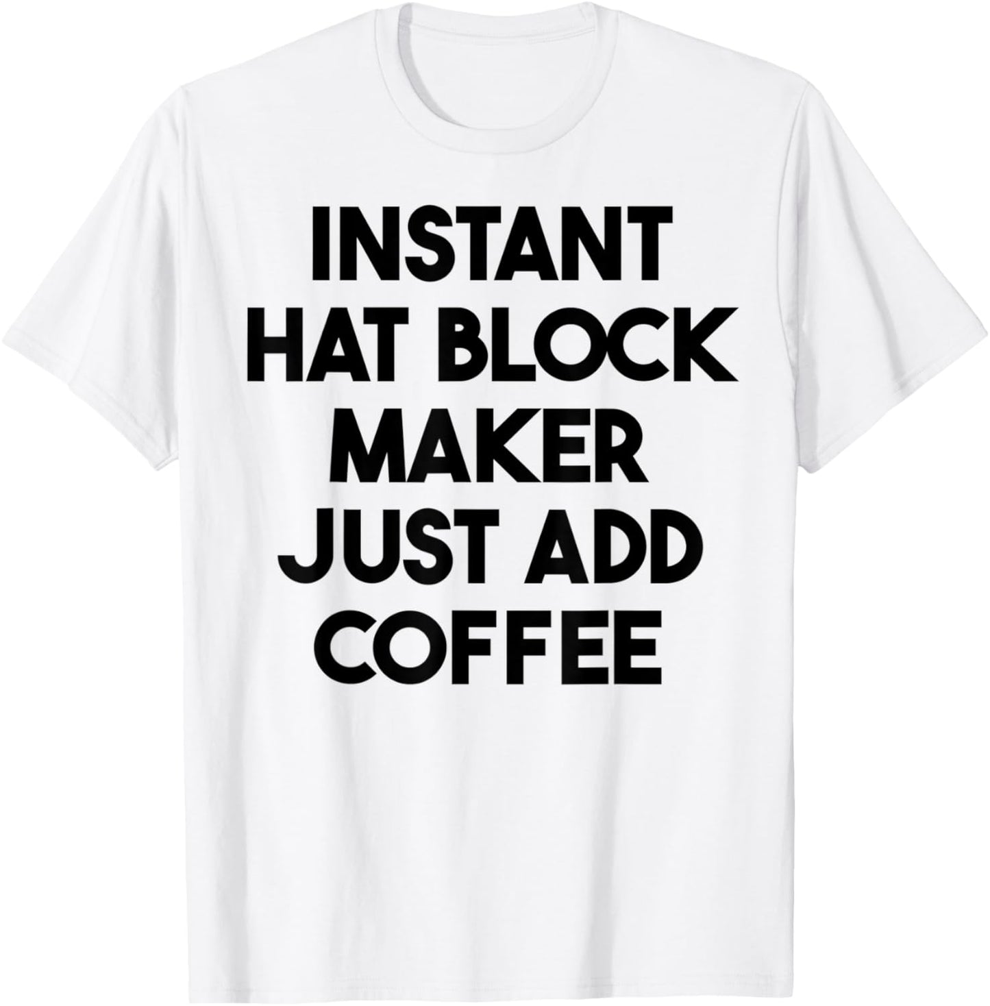 Instant Hat Block Maker Just Add Coffee