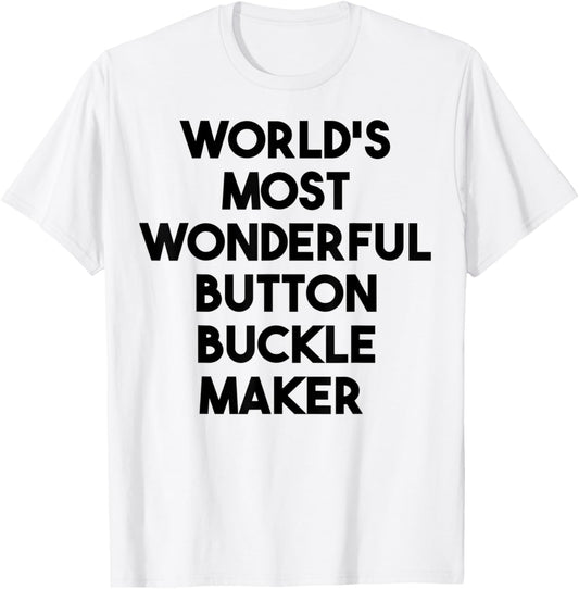 World's Most Wonderful Button Buckle Maker
