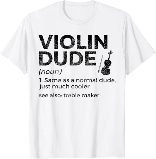 Funny Violin Dude Definition Violinist Treble Maker