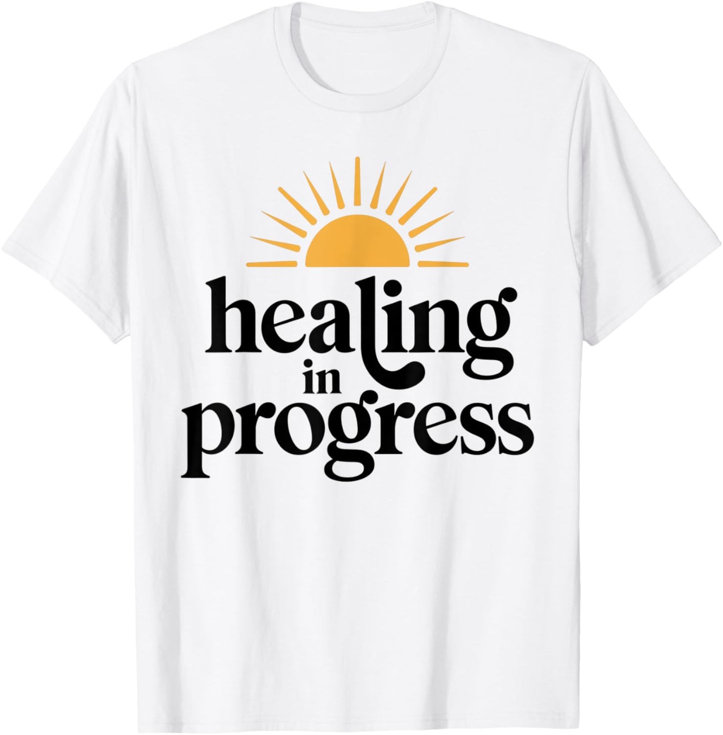 Healing in Progress Mental Health Positivity Apparel