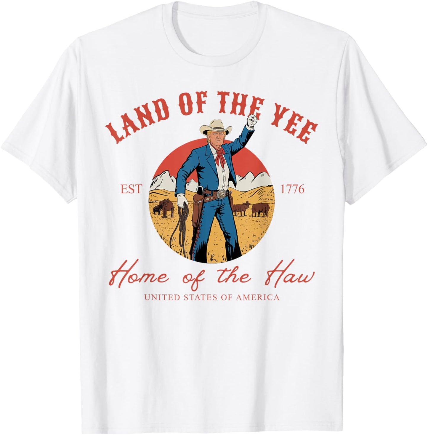 Land Of The Yee Home Of The Haw Cowboy 4Th Of July