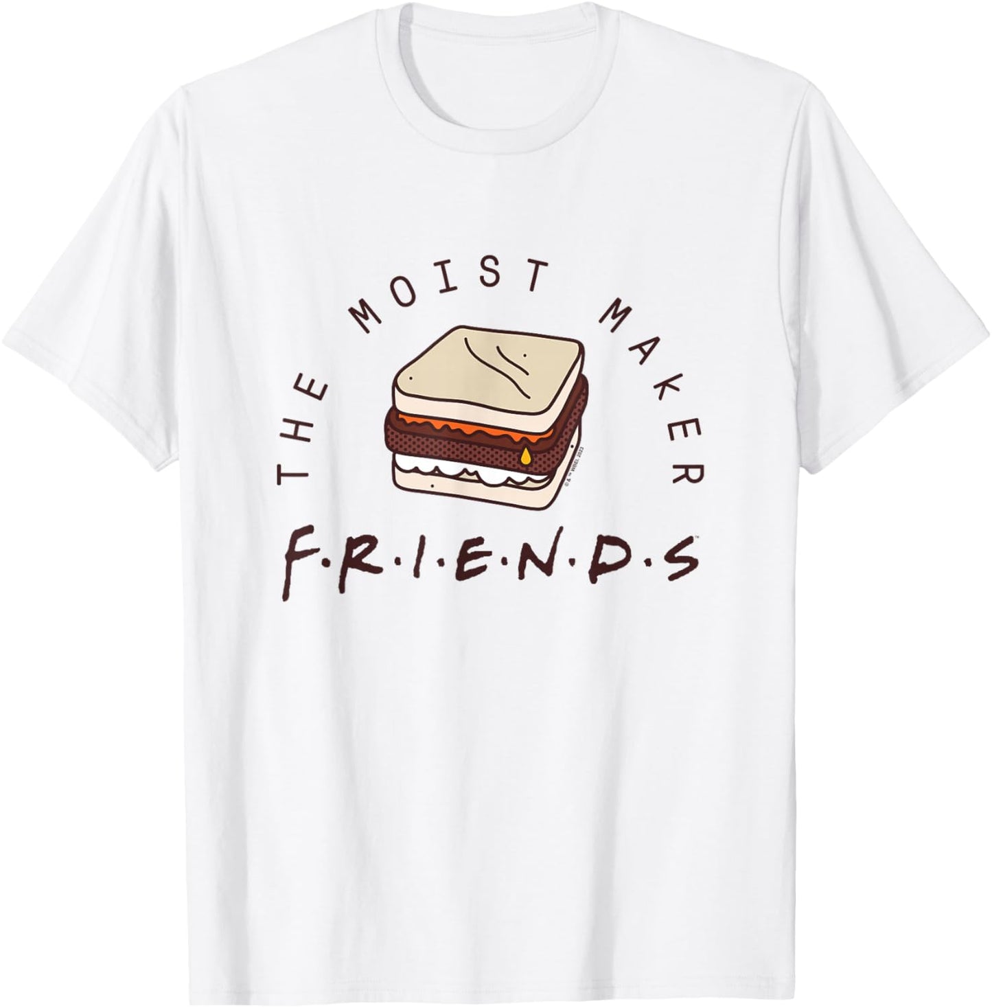 Friends - Moist Maker