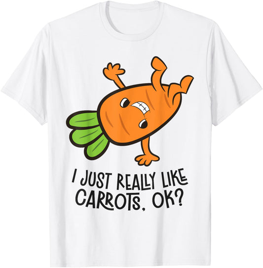I Just Really Like Carrots Ok Funny Carrot