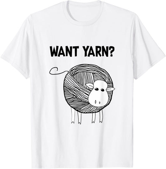 Want Yarn? Funny Knitting TShirt Sheep Balls Crochet