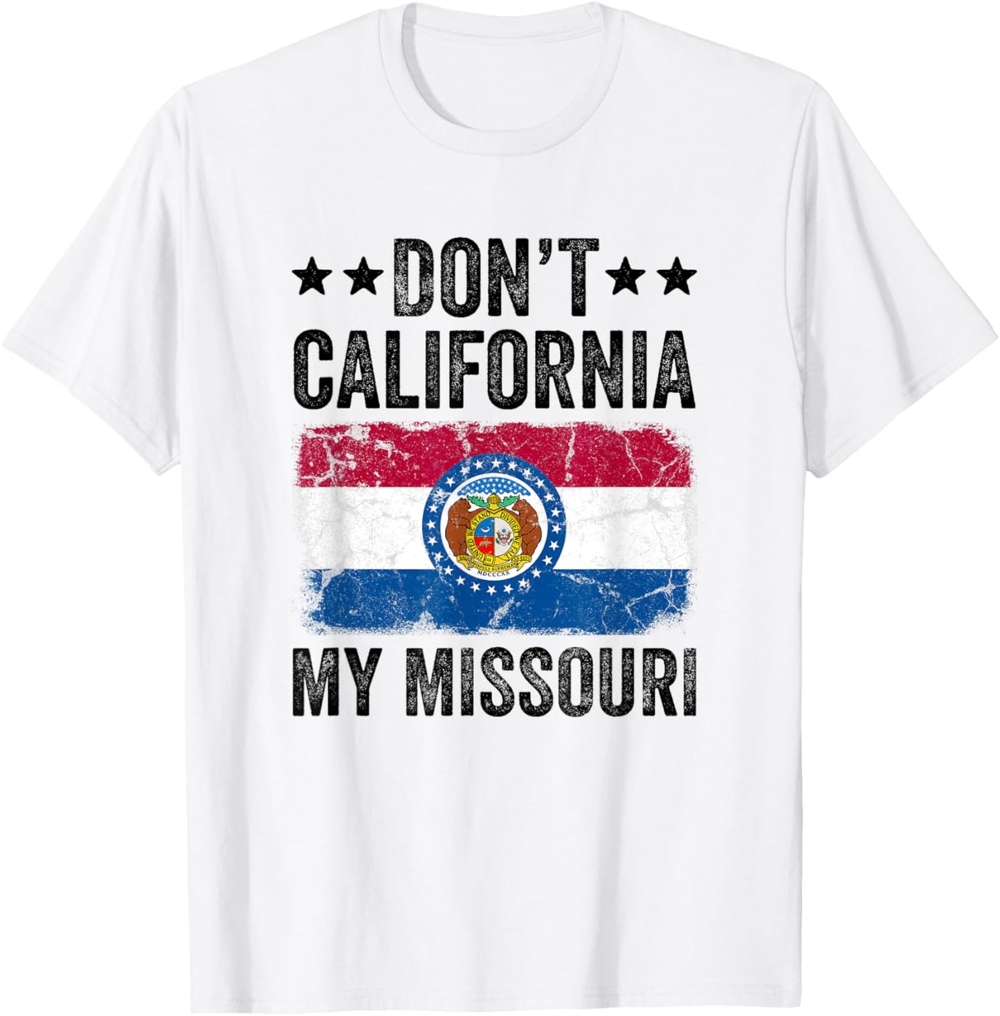 State Flag Dont California My Missouri Funny Political