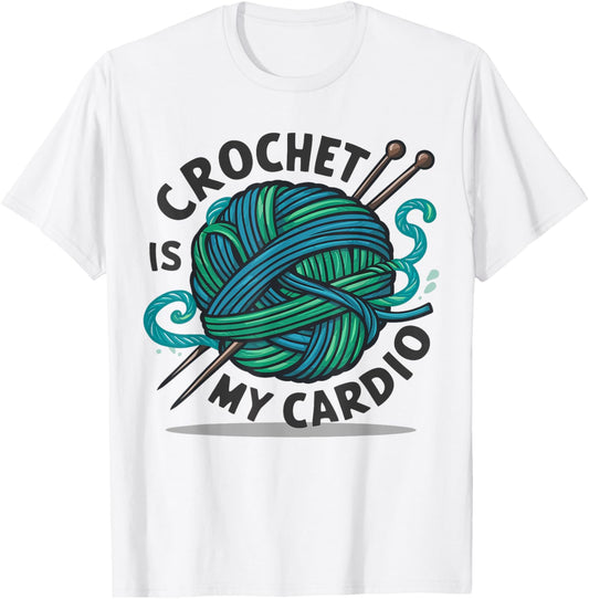 Crochet Is My Cardio Yarn Ball Knitting Lover Knitters