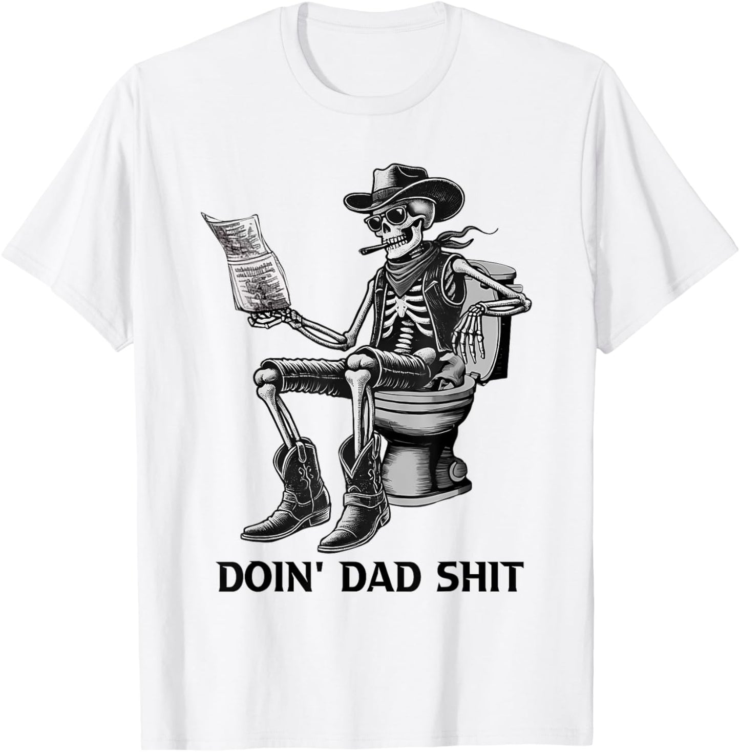 Doin' Dad Sh!t, Funny Skeleton Dad Joke Father's Day Tees