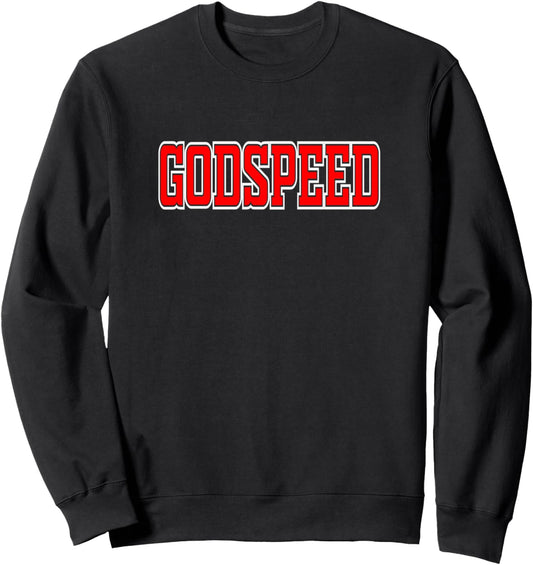 Godspeed Sweatshirt