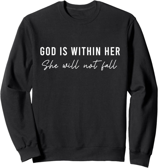 God is Within Her She Will Not Fall Cute Women Christian Mom Sweatshirt
