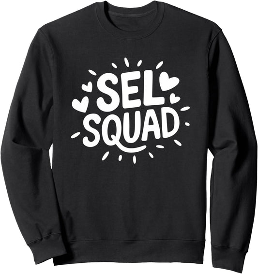 Social Emotional Learning Social Worker, SEL Squad Sweatshirt