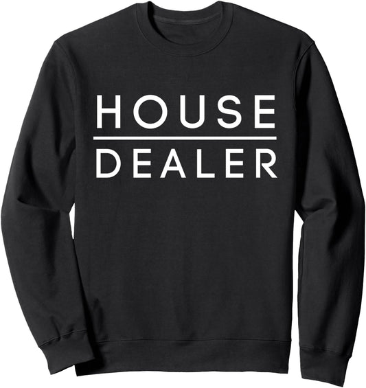 Realtor Real Estate Agents landlords Broker House Dealer Sweatshirt