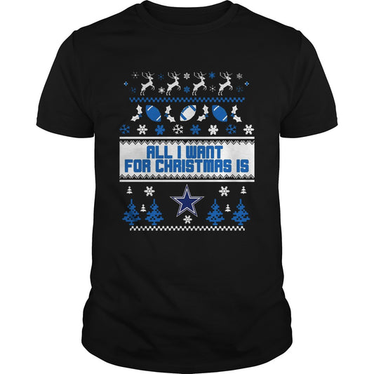 All I want for christmas is Dallas Cowboys ugly christmas shirt