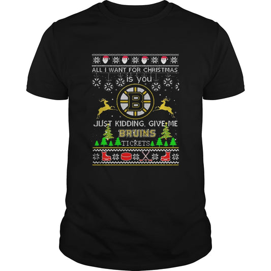 All i want for Christmas is you give me Boston Bruins tickets shirt