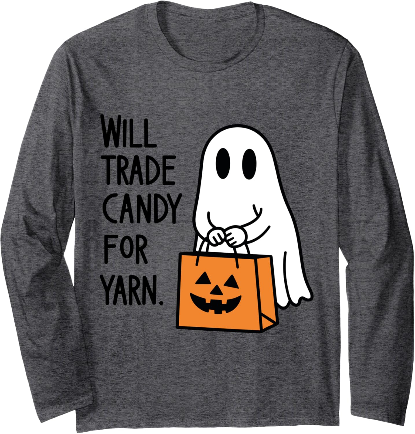 Will trade candy for yarn ghost halloween Long Sleeve