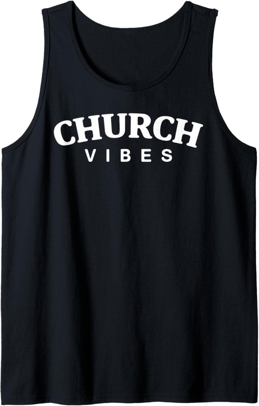 Church Vibes   Christian Clothing Tank Top