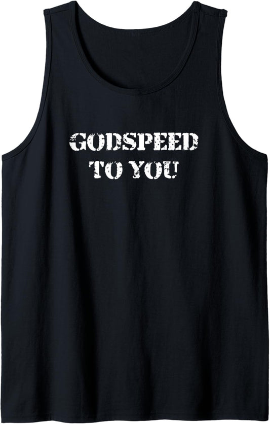 Godspeed To You Tank Top