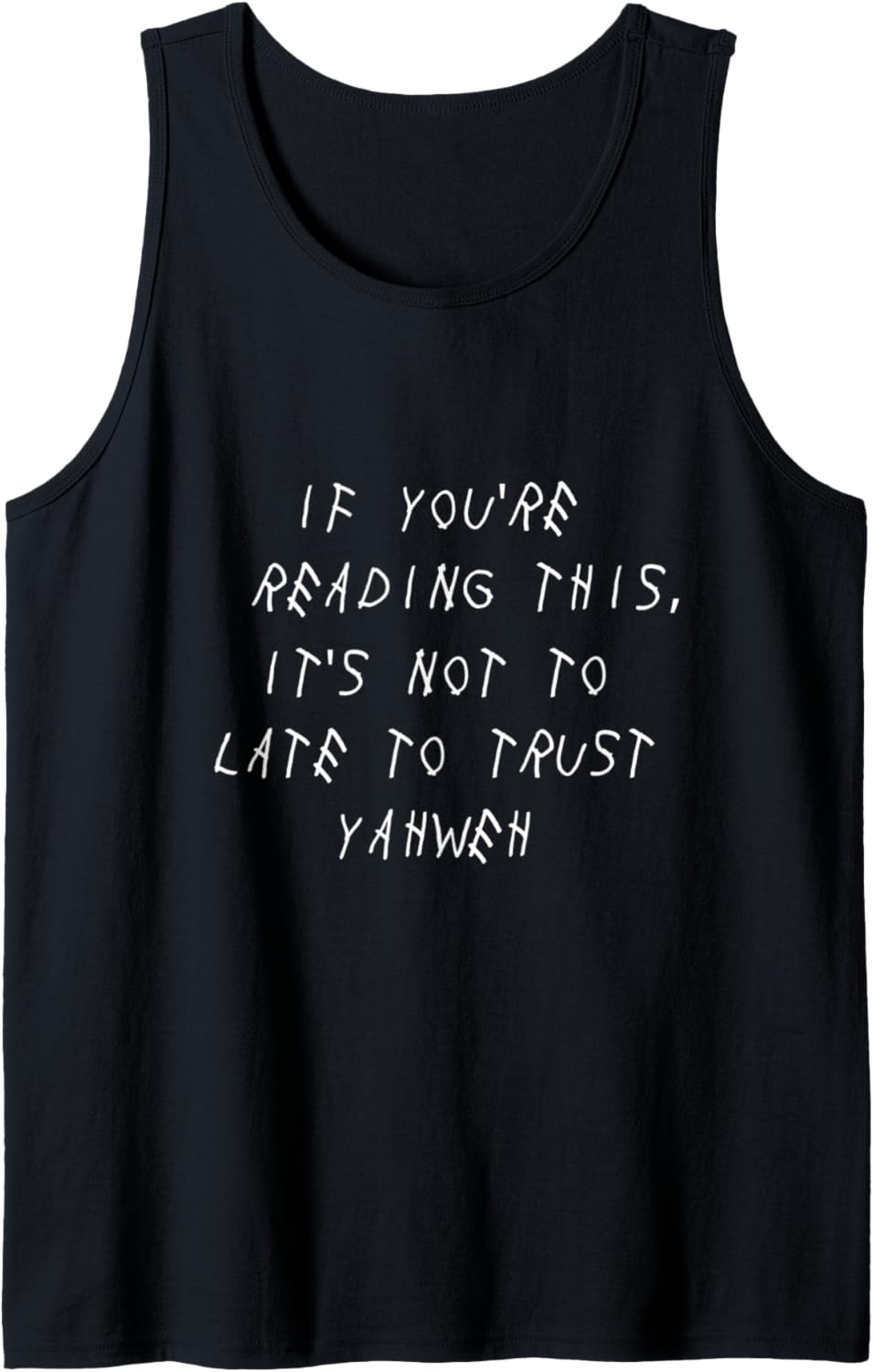 If you're reading this Trust Yahweh Tank Top