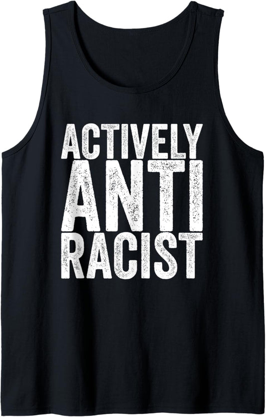 Actively Anti Racist Tank Top