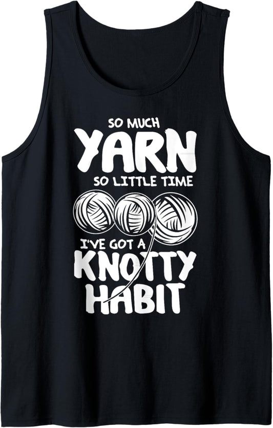 So Much Yarn So Little Time - Yarn Lovers T-Shirt Tank Top