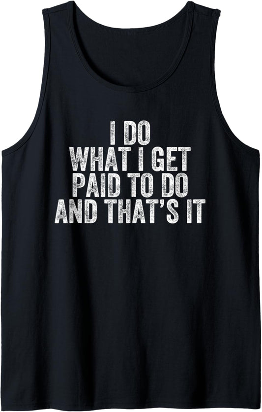 Professional Ethic Work Motivational Quote Employee Coworker Tank Top