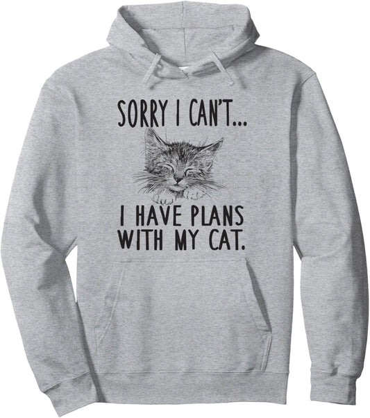 Sorry I Can't I Have Plans With My Cat Cute Cat Pullover Hoodie