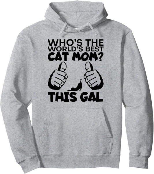 Funny Saying World Best Cat Mom Joke Sarcastic Pun Women Men Pullover Hoodie