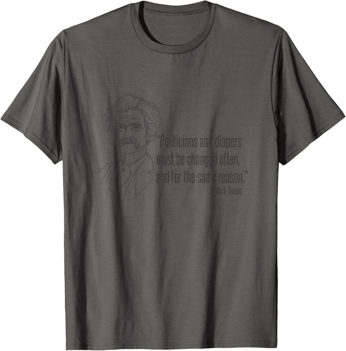 Mark Twain Political Quote. Politicians and Diapers. Funny