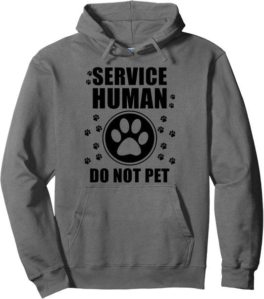 Service-Human design Do Not Pet Funny Dog Lover Quote Men Pullover Hoodie