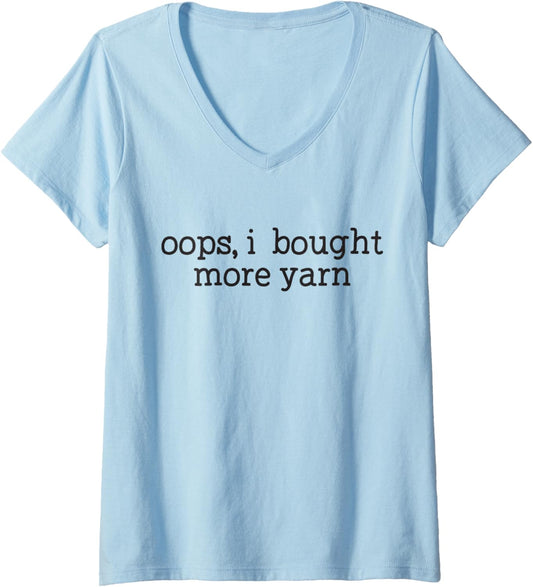 Womens Oops I Bought More Yarn Funny Crochet Knitting Yarn Lover V-Neck