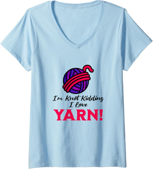 Womens I'm Knot Kidding, Funny Yarn Projects Saying Joke V-Neck