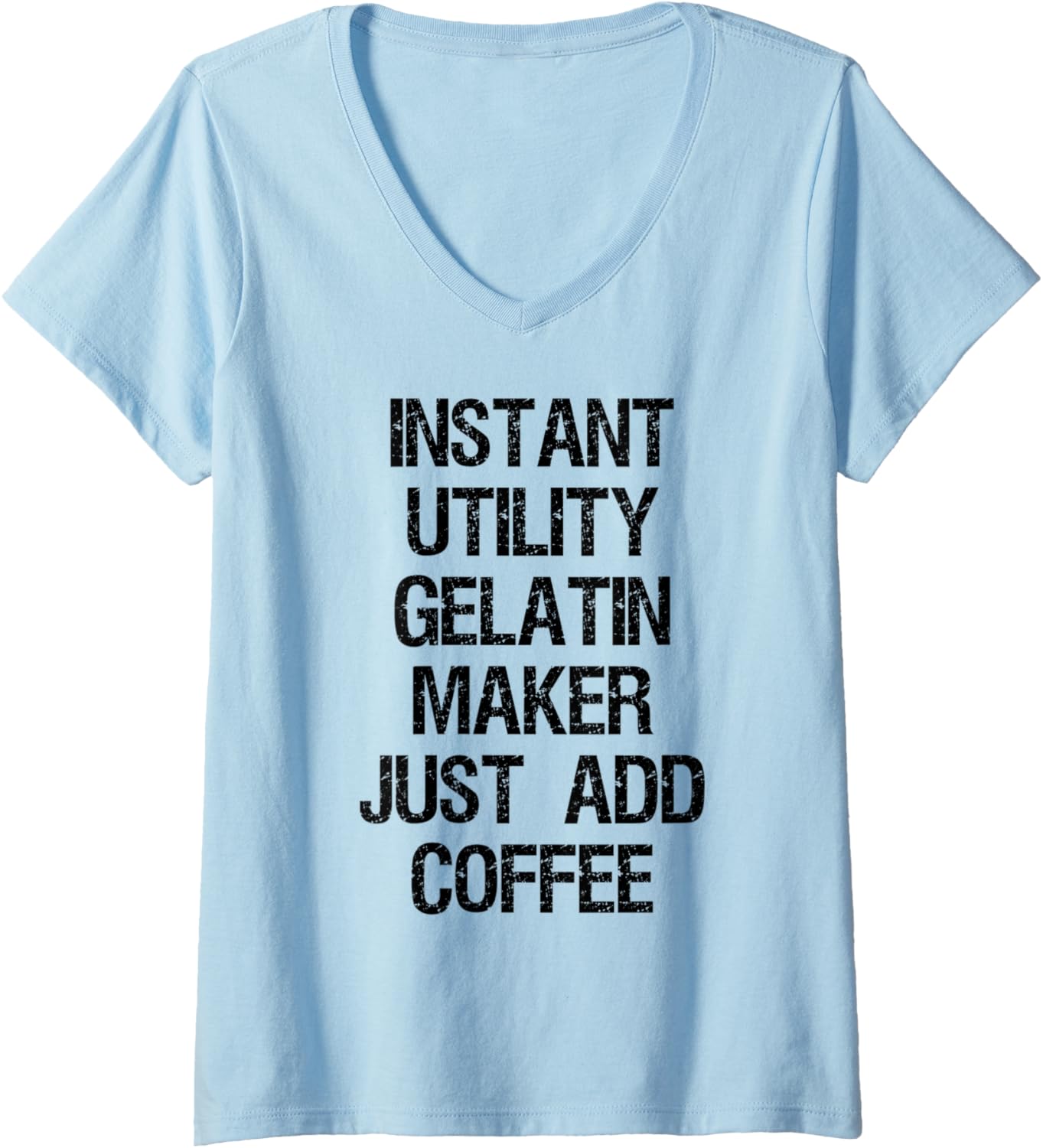 Womens Instant Utility Gelatin Maker Just Add Coffee V-Neck