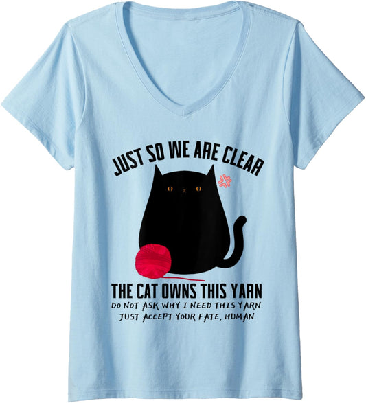 Womens Angry Black Cat Just So We Are Clear The Cat Owns This Yarn V-Neck