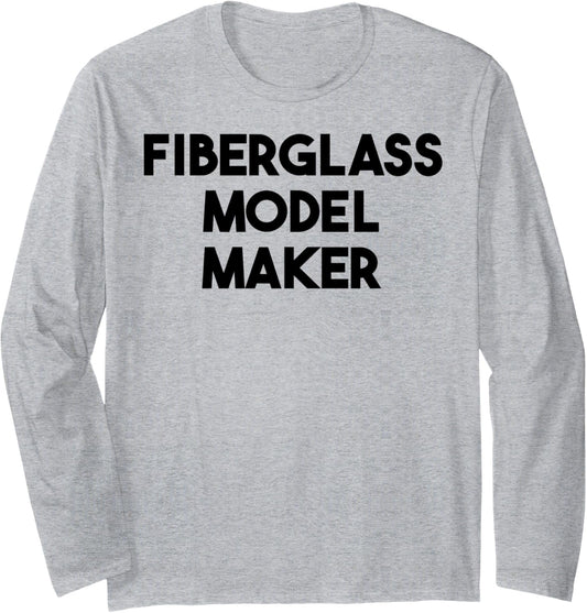 Fiberglass Model Maker Long Sleeve