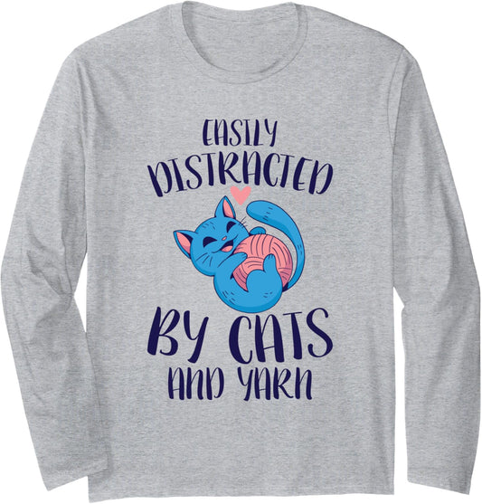 Easily Distracted By Cats And Yarn Knitting Crocheting Long Sleeve