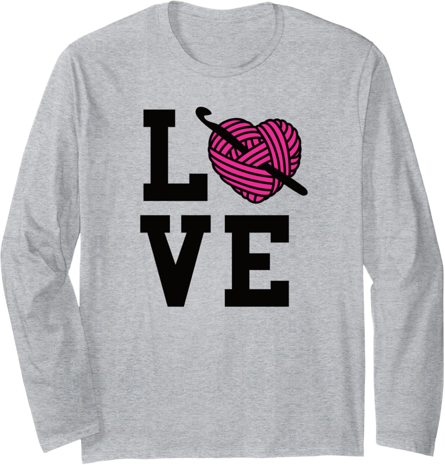 I Love Crochet Heart Yarn Knitting Crochet Hook Long Sleeve