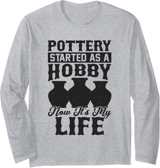 Pottery Funny Ceramic Clay Maker Pottering Long Sleeve