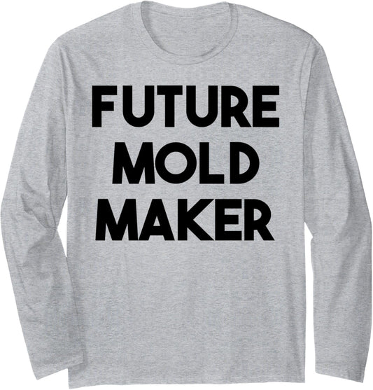 Future Mold Maker Long Sleeve
