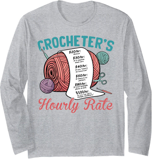 Crocheters hourly rate yarn crochet Long Sleeve