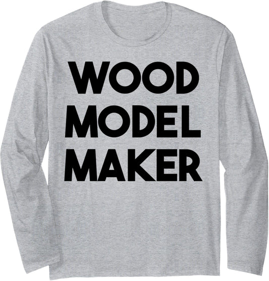 Wood Model Maker Long Sleeve
