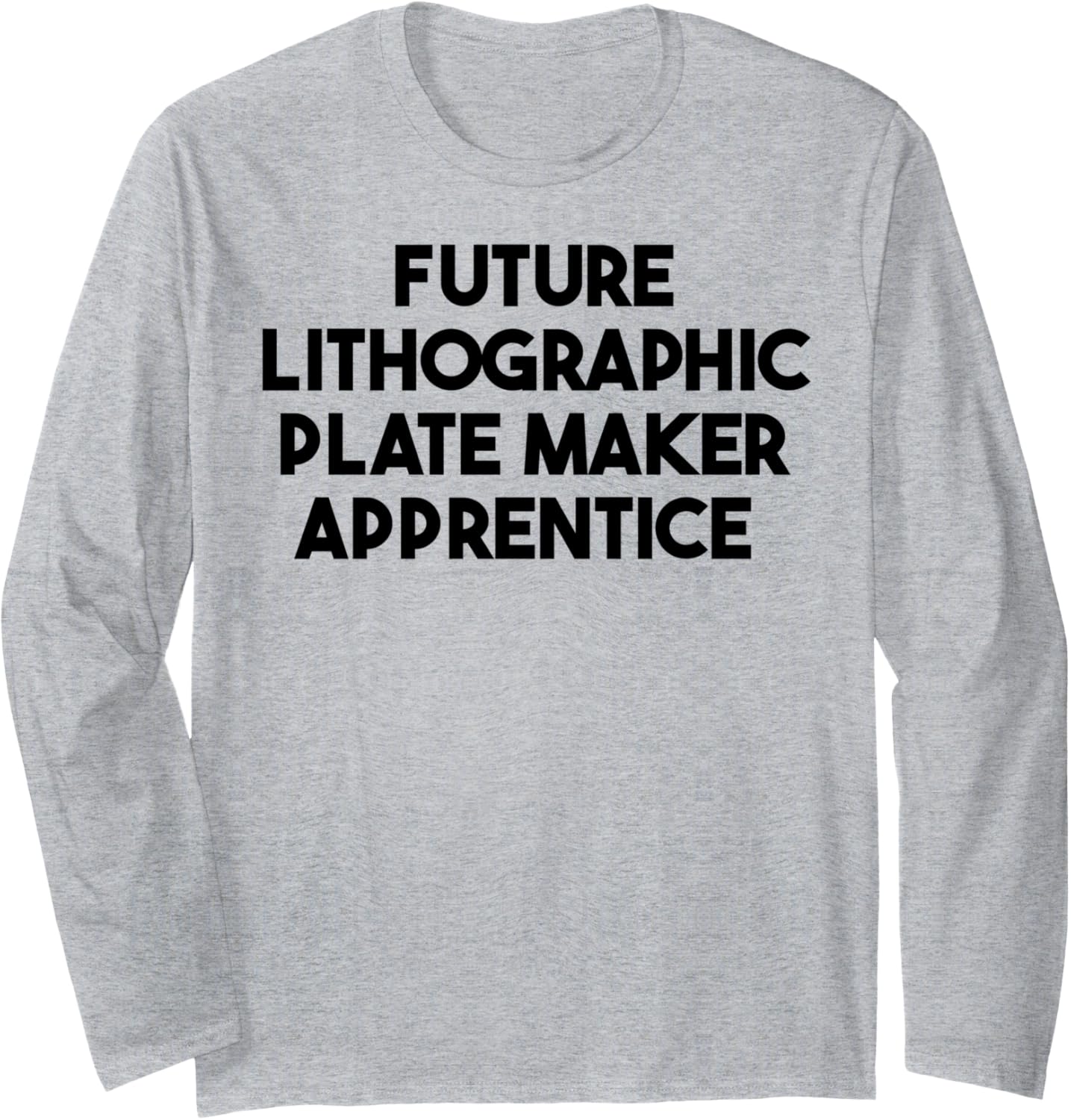 Future Lithographic Plate Maker Apprentice Long Sleeve