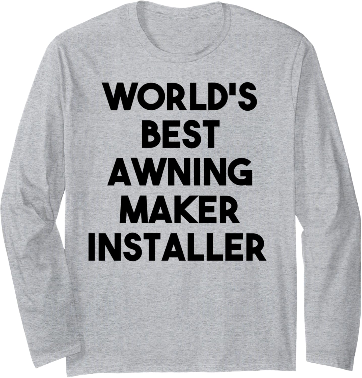 World's Best Awning Maker Installer Long Sleeve